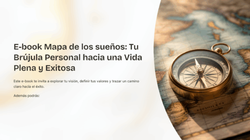 E-book | Mapa de los sueños: Tu Brújula Personal hacia una Vida Plena y Exitosa